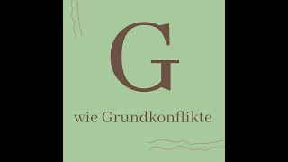 Psychologisches Wissen kurz erklärt G wie Grundkonflikte [upl. by High]