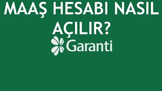 Garanti BBVA Maaş Hesabı Nasıl Açılır [upl. by Yenetruoc]