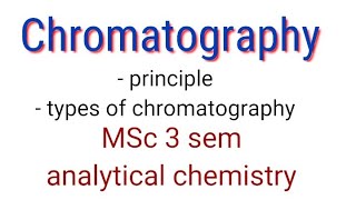 Chromatography  analytical chemistry MSc 3sem [upl. by Limhaj]