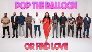 Ep 28 Pop The Balloon Or Find Love  With Arlette Amuli [upl. by Noemis]