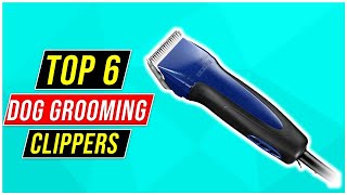 ✅Best Dog Grooming Clippers In 2023Top 6 Clippers Review 2023 [upl. by Newby]