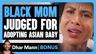 BLACK MOM JUDGED For Adopting ASIAN BABY  Dhar Mann Bonus [upl. by Noellyn]