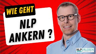 Was ist NLP Ankern  NLP Techniken einfach erklärt [upl. by Aloap859]