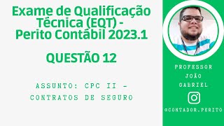 EQT PERITO CONTÁBIL 20231  QUESTÃO 12  CPC 11  Contratos de Seguro [upl. by Pudendas]