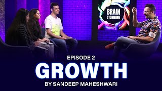 2 Brainstorming on GROWTH with Sandeep Maheshwari [upl. by Adnauqahs209]