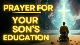 Prayer For My Son Education  Daily Jesus Guidance [upl. by Hilde]