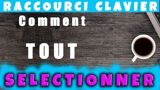 Comment tout selectionner  Raccourci clavier Windows AlloOrdi [upl. by Pail240]