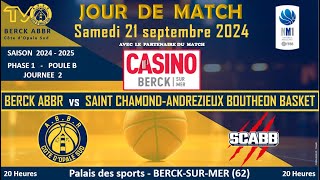 BERCK ABBR  SAINT CHAMOND ANDREZIEUX BOUTHEON BASKET  21 SEPTEMBRE 2024  JOURNEE 2 [upl. by Osric]