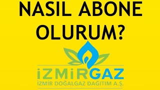 İzmirgaz Nasıl Abone Olurum [upl. by Ezarra]