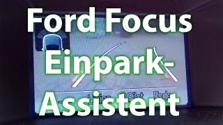 Ford Focus EinparkAssistent Active Park Assist im Test [upl. by Apple]