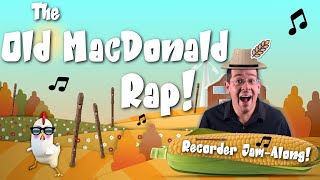 Recorder for Beginners Kids Old MacDonald Rap [upl. by Jenne954]