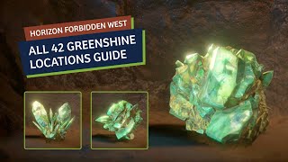 42 Greenshine Locations In Horizon Forbidden West Greenshine Slab Cluster amp Chunk [upl. by Just219]