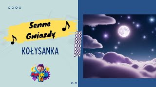 Senne Gwiazdy – Kołysanka na dobranoc dla dzieci [upl. by Lirrad]