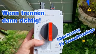 Absicherung auf 30A und Hauptschalter der PV Fassadenanlage [upl. by Trometer]