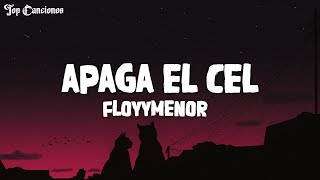 FloyyMenor  Apaga el Cel Letra\Lyrics [upl. by Ennazus]