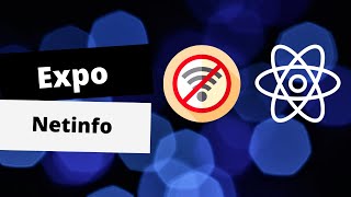 Expo React Native NetInfo to check whether has internet connection [upl. by Satsoc107]