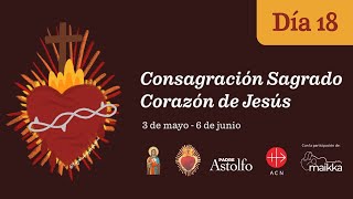 Consagración al Sagrado Corazón  Día 18 [upl. by Daune]