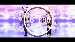 【MMD】「 No title 」【Motion DL】 [upl. by Omar680]