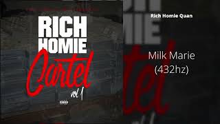 Rich Homie Quan  Milk Marie 432hz [upl. by Lerud840]