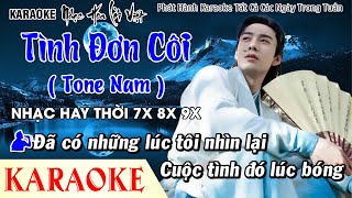 Karaoke Tình Đơn Côi  Tone Nam  Nhạc Hoa Lời Việt [upl. by Skilken454]