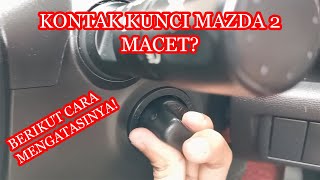 Kunci Mobil Mazda 2 Tidak Bisa Diputar  Macet  Stir Terkunci Ini Penyebab Dan Cara Mengatasinya [upl. by Fritts874]