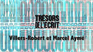 B 391986102 video 2017 01 Villers Robert Marcel Ayme [upl. by Relluf]