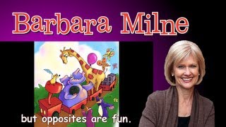 Opposites Are Fun Update  Barbara Milne [upl. by Ecyle156]