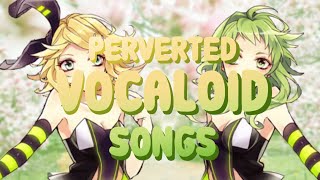 Perverted Vocaloid Songs O [upl. by Pelmas]