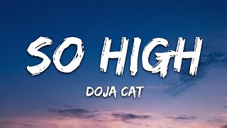 Doja Cat  So High Lyrics [upl. by Engvall]