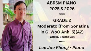 A2 Moderato 1st movt from Sonatina in G WoO Anh 5 ABRSM Piano 2025 amp 2026 Grade 2 [upl. by Enohs]