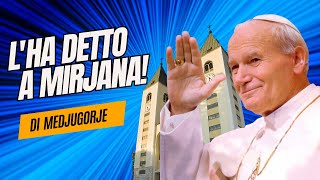 Cosa ha detto il Papa alla Veggente Mirjana di Medjugorje ❤️ [upl. by Nylrebmik]