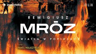 quotŚwiatła w popiołachquot Remigiusz Mróz  audiobook [upl. by Aicirtal986]