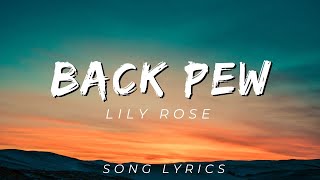 Lily Rose  Back Pew  SONG LYRICS VERSION [upl. by Attenaej]