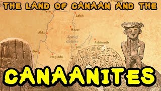 Introduction to Ancient Canaan and the Canaanites [upl. by Reinaldos740]