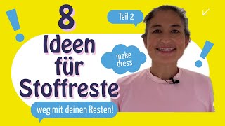 8 NähIdeen für Stoffreste Teil 2 [upl. by Latea]