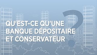 2 min pour comprendre ce quest une banque dépositaire et conservateur [upl. by Nanerb311]