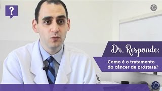 Dr Responde como é o tratamento do câncer de próstata [upl. by Love387]