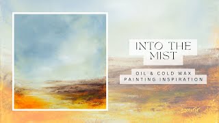 Into the Mist  abstract landscape  oil and cold wax painting inspiration  relaxing  no narration [upl. by Ahsieki]