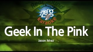 Jason MrazGeek In The Pink Karaoke Version [upl. by Cobby]