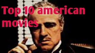 Top 10 Iconic American Movies You Must Watch [upl. by Yonah]