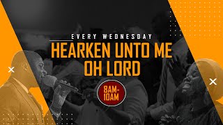 Hearken Unto me Oh Lord  9th October 2024 [upl. by Annaej]