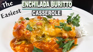 The Easiest ENCHILADA BURRITO CASSEROLE [upl. by Inger]