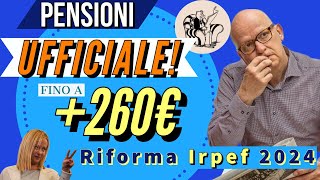 PENSIONI 👉 UFFICIALE❗️TAGLIO TASSE amp AUMENTI fino a 260 € lanno Riforma IRPEF 2024 ✅ [upl. by Trici89]