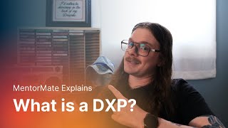 What is a Digital Experience Platform DXP MentorMate Explains [upl. by Mirella]