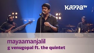 Mayaamanjalil  G Venugopal feat The Quintet  Music Mojo  Kappa TV [upl. by Lashondra]