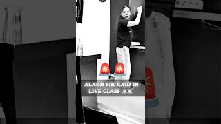 Alakh Sir Raid in Live Class😳🔥 pwshorts shorts physicswallah [upl. by Llerdnam]