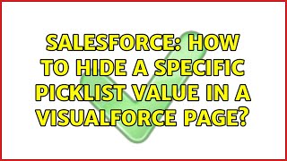 Salesforce How to hide a specific picklist value in a visualforce page 2 Solutions [upl. by Akirrehs811]