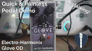 ElectroHarmonix Glove OD  Quick and Painless Demo [upl. by Aihk]