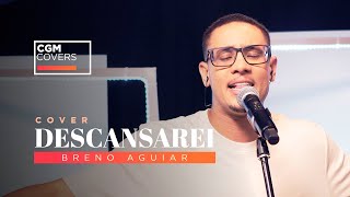 Descansarei  Breno Aguiar Cover [upl. by Melas57]