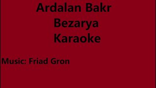 Ardalan Bakr  Bezarya  karaoke [upl. by Ociral12]